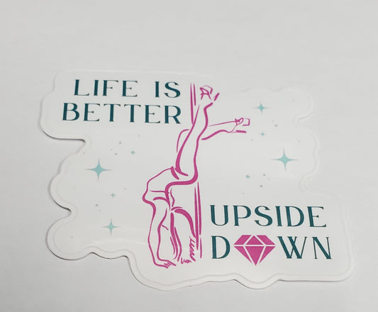 Life is Better Upside Down Sticker