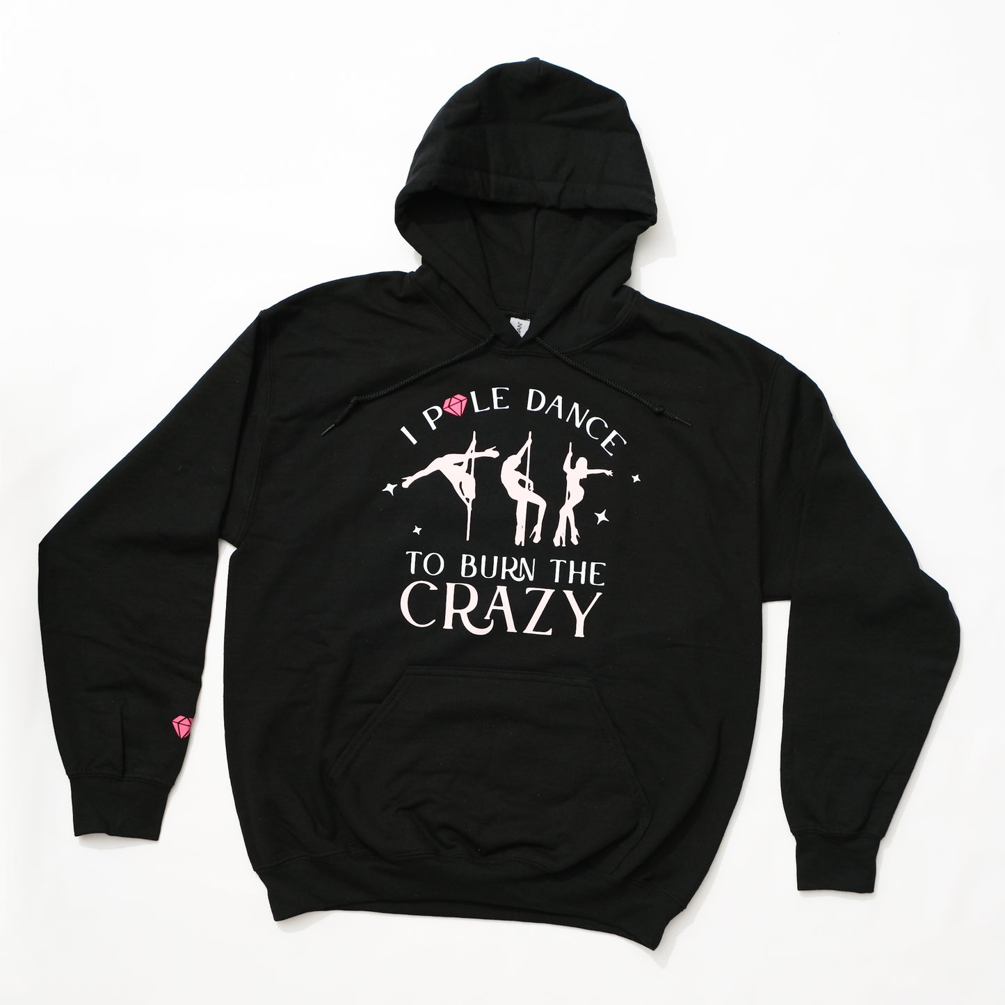 I Pole Dance To Burn The Crazy Hoodie