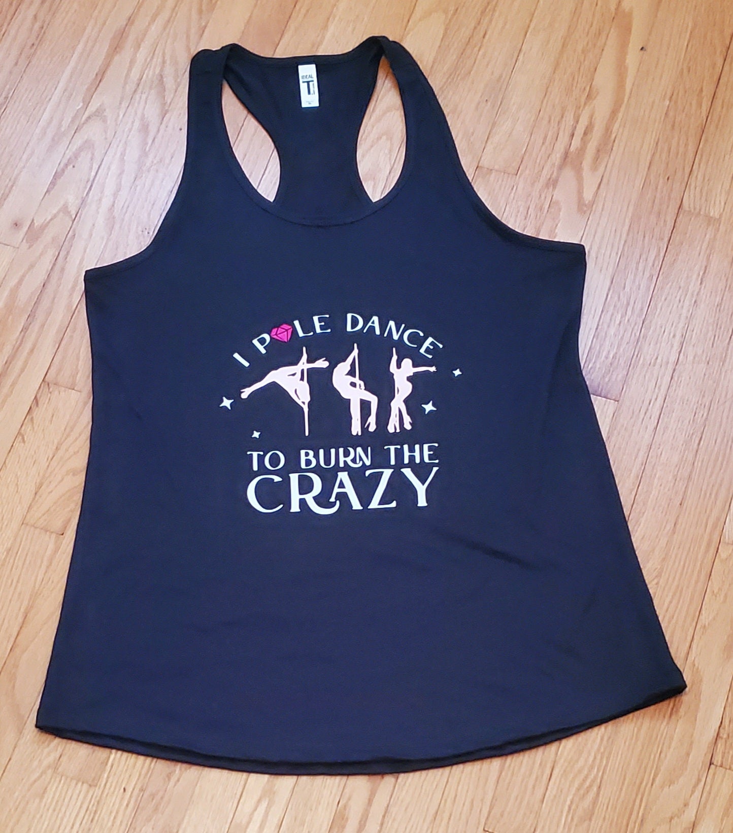 I Pole Dance To Burn The Crazy Tank Top